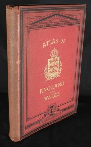 The Modern County Atlas of England & Wales Comprised in Fifty Seven Maps, all on one Scale arranged Alphabetically with complete Index